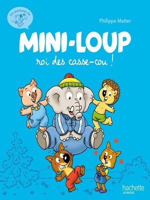 cover image of Mini-Loup roi des casse-cou !